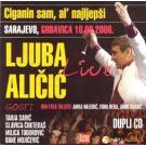 LJUBA ALICIC - Ciganin sam al` najljepsi 10.08.2006 live Sarajev
